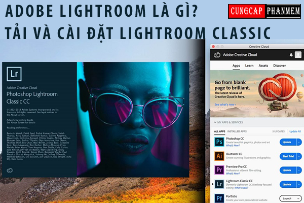 Adobe Lightroom là gì ? Tải Lightroom Classic vĩnh viễn
