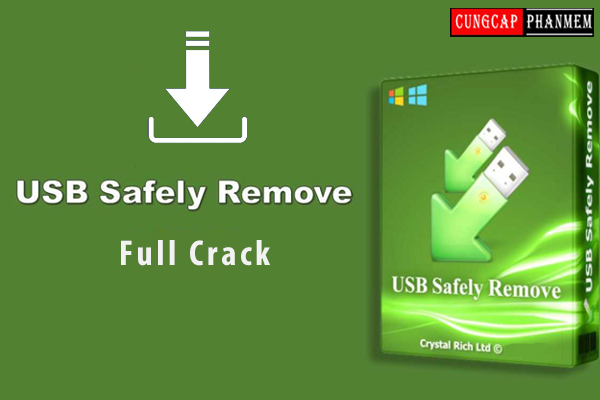 Hướng dẫn tải usb safely remove full crack