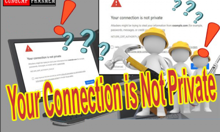 Cách khắc phục lỗi your connection is not private