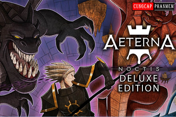 Hướng dẫn tải game Aeterna Noctis chi tiết