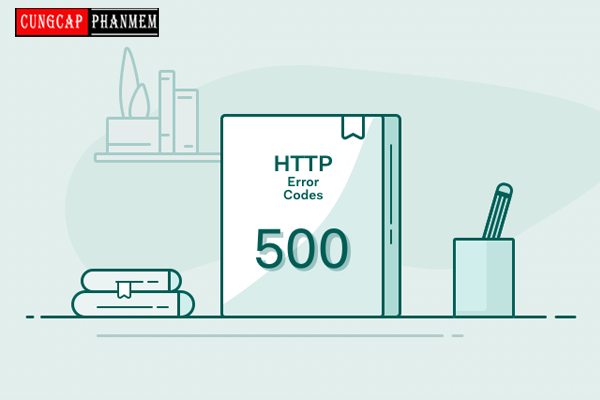 Lỗi http error 500 là gì? Cách khắc phục lỗi http error 500 đơn giản