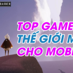 Top 5 game mobile thế giới mở hay nhất hiện nay